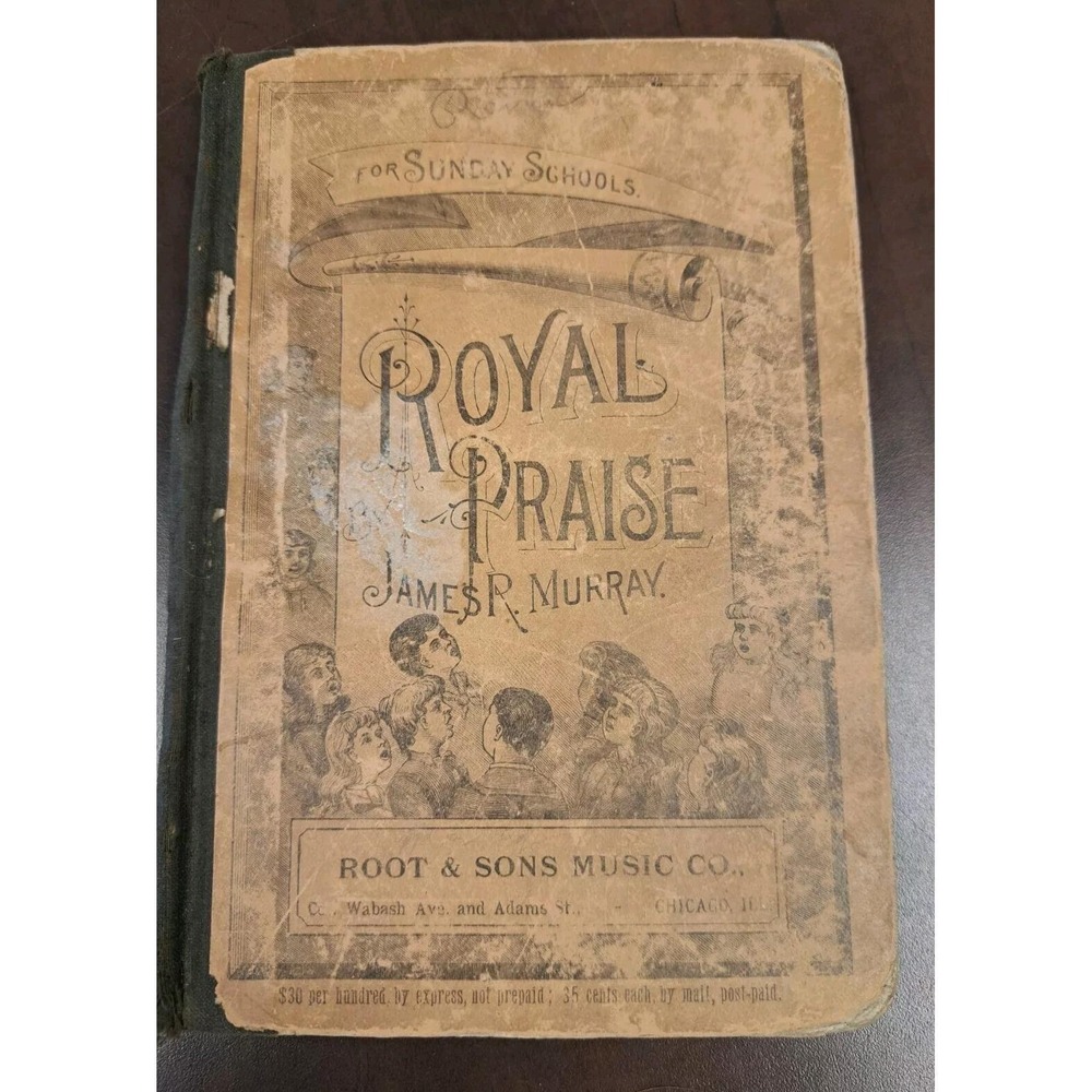 Vtg ANTIQUE Royal Praise By James‎ R. Murray Sunday School Praise Book 1888